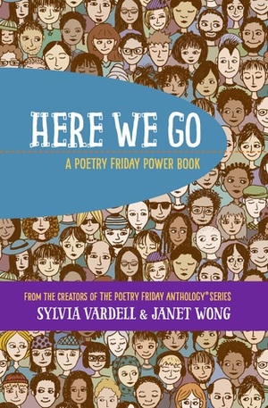 Here We Go: A Poetry Friday Power Book by Janet Wong, Sylvia M. Vardell