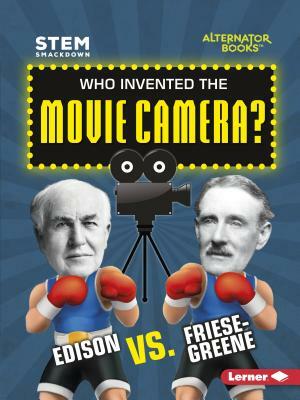 Who Invented the Movie Camera? by Karen Kenney