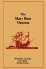 The Mary Rose Museum by Gary Black, Christopher W. Alexander, Miyoko Tsutsui