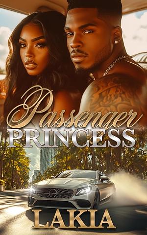 Passenger Princess: An African American Romance by Lakia