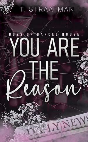 You are the reason by T STRAATMAN
