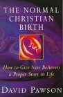 Normal Christian Birth by David Pawson