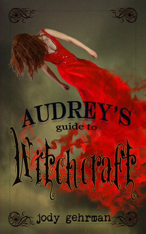 Audrey's Guide to Witchcraft by Jody Gehrman