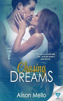 Chasing Dreams by Alison Mello