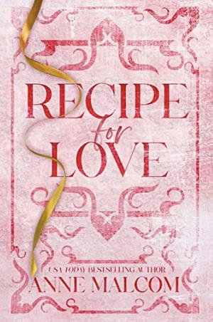 Recipe for Love by Anne Malcom