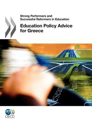 Strong Performers and Successful Reformers in Education Education Policy Advice for Greece by OECD Publishing