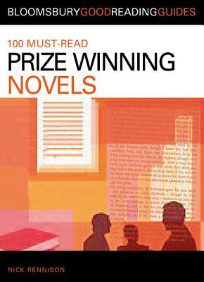 100 Must-Read Prize-Winning Novels: Discover Your Next Great Read... by Nick Rennison