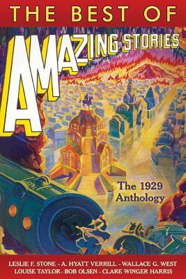 The Best of Amazing Stories: The 1929 Anthology by S. P. Meek, Wallace G. West