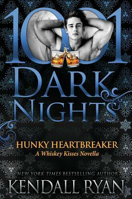 Hunky Heartbreaker: A Whiskey Kisses Novella by Kendall Ryan