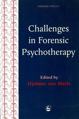 Challenges in Forensic Psychotherapy by 