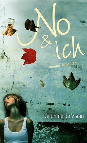 No & ich by Delphine de Vigan, Doris Heinemann