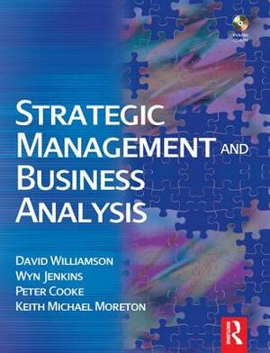 Strategic Management and Business Analysis [With CDROM] by David Williamson