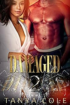 Damaged part 2 by Tanya Cole