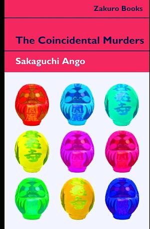 The Coincidental Murders by Ango Sakaguchi