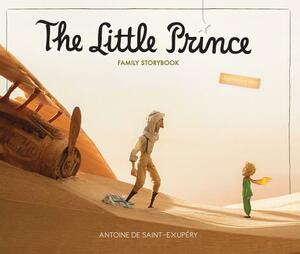The Little Prince Family Storybook: Unabridged Original Text by Antoine de Saint-Exupéry