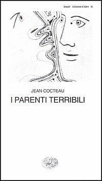 I parenti terribili by Jean Cocteau