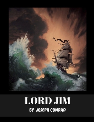 Lord Jim by Joseph Conrad by Joseph Conrad