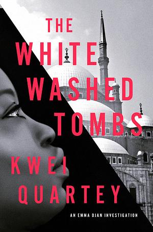 The Whitewashed Tombs by Kwei Quartey