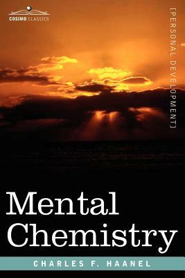 Mental Chemistry by Charles F. Haanel