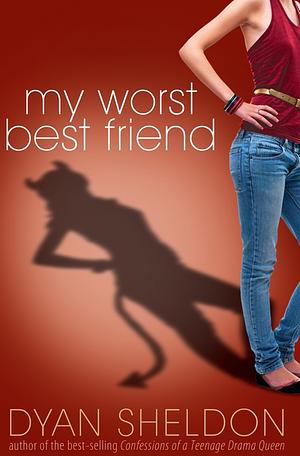 My Worst Best Friend by Dyan Sheldon