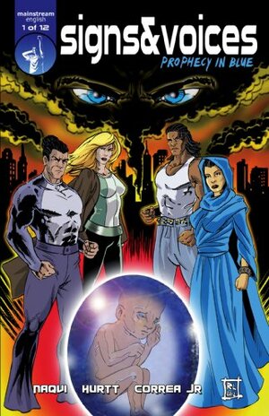 Signs and Voices Series 1 - Prophecy in Blue Episode 1 by Zamurrad Naqvi, C.J. Hurtt