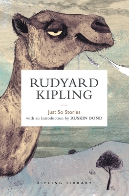 Just So Stories by Rudyard Kipling