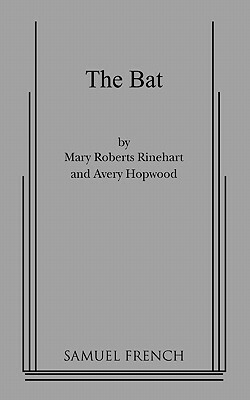 The Bat by Avery Hopwood, Mary Roberts Rinehart