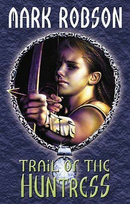 Trail of the Huntress by Mark Robson