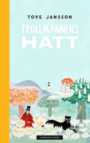 Trollmannens hatt by Tove Jansson