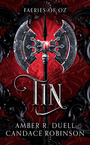 Tin  by Amber R. Duell, Candace Robinson