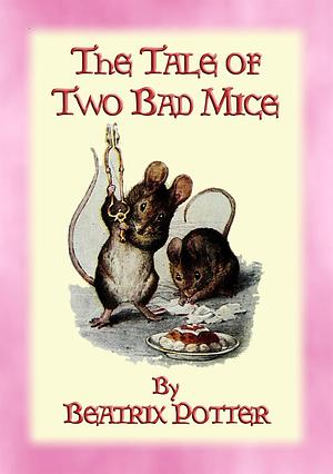 The Tale of Two Bad Mice by Beatrix Potter