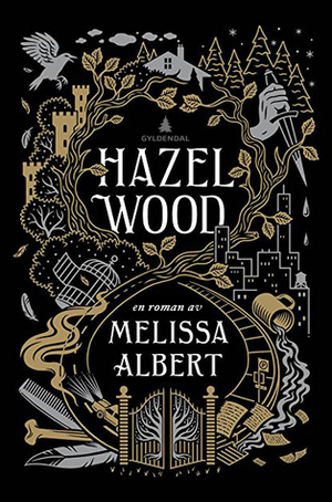 Hazel Wood by Melissa Albert