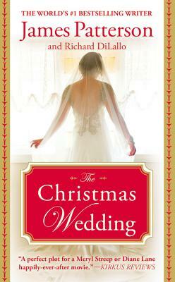 The Christmas Wedding by Richard DiLallo, James Patterson