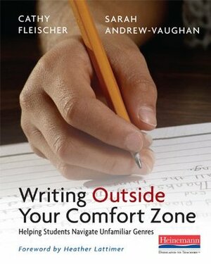 Writing Outside Your Comfort Zone by Sarah Andrew-Vaughan, Cathy Fleischer