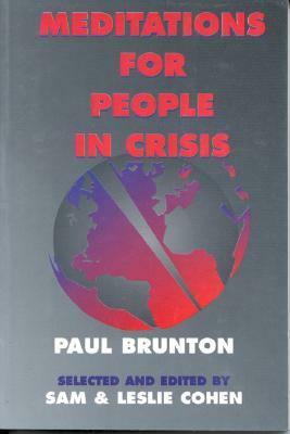 Meditations for People in Crisis by Paul Brunton