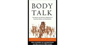 Body Talk: The Material and Discursive Regulation of Sexuality, Madness and Reproduction by Jane M. Ussher