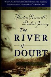 The River of Doubt: Theodore Roosevelt's Darkest Journey by Candice Millard