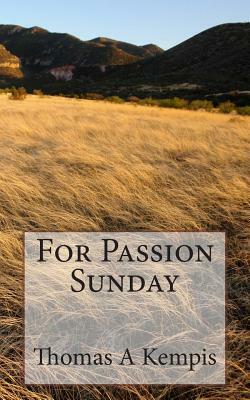 For Passion Sunday by Thomas à Kempis