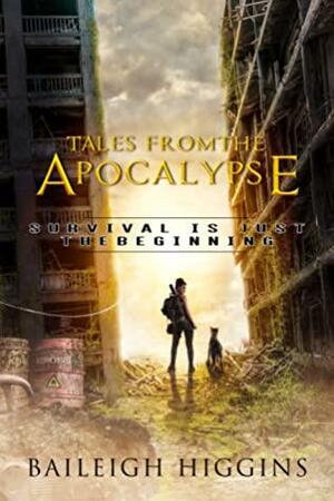 Tales from the Apocalypse by Baileigh Higgins