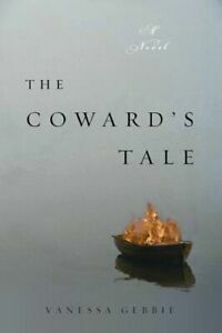 The Coward's Tale by Vanessa Gebbie