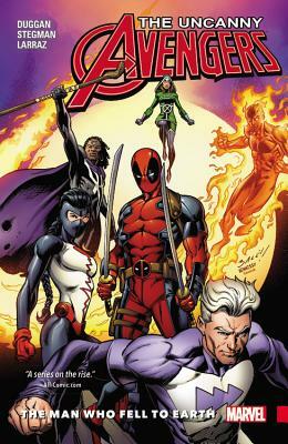 Uncanny Avengers: Unity, Volume 2: The Man Who Fell to Earth by 