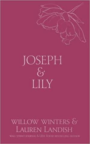 Joseph & Lily: Owned by Lauren Landish, Willow Winters