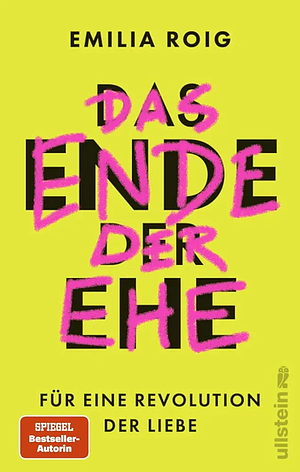 Das Ende der Ehe - Für eine Revolution der Liebe by Emilia Roig