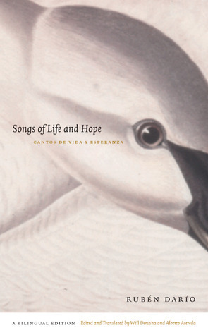 Songs of Life and Hope/Cantos de vida y esperanza by Alberto Acereda, Will Derusha, Rubén Darío