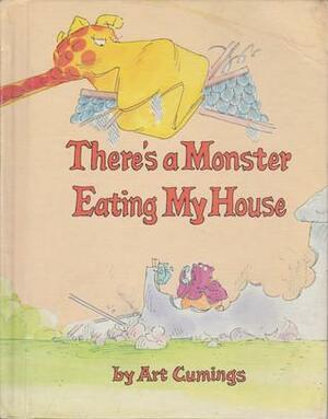 There's a Monster Eating My House by Art Cumings