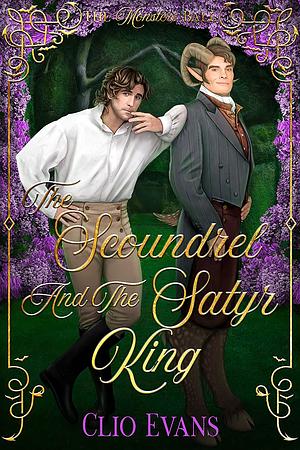 The Scoundrel and the Satyr King by Clio Evans