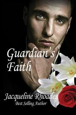 Guardian's Faith by Jacqueline Rhoades
