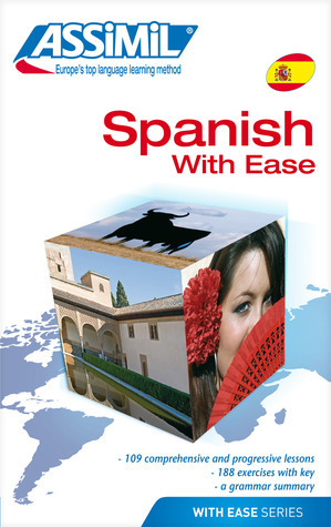 Spanish with Ease by Jean-Louis Goussé, John Smellie, Francisco Javier Antón Martínez