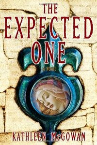 The Expected One by Kathleen McGowan