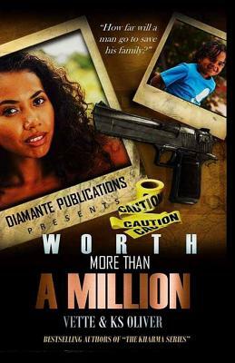 Worth More Than A Million by Vette Wilson, Ks Oliver